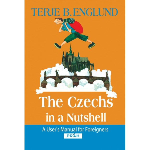   The Czechs in a Nutshell / Terje B. Englund 